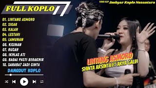 Download lagu Shinta Arsinta Ft Arya Galih - LINTANG ASMORO - SIGAR - KALAH || FULL ALBUM DANGDUT KOPLO mp3