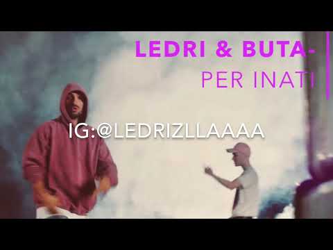 Ledri Vula X Buta - per inati