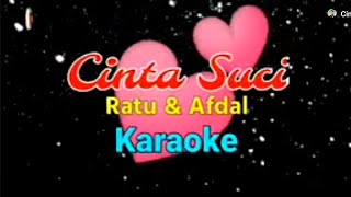 Download lagu CINTA SUCI || RATU ANISA FT AFDHAL YUSMAN || KARAOKE || @sonykaraokeofficial mp3