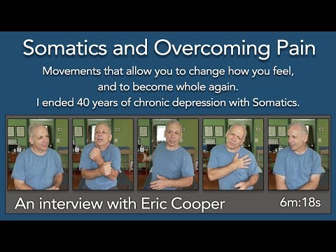 Somatics Interview Eric Cooper 1  Somatics and overcoming pain 2019