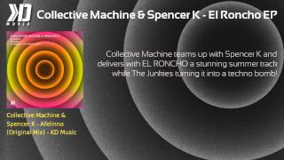 Collective Machine & Spencer K - El Roncho EP (incl. The Junkies Remix)