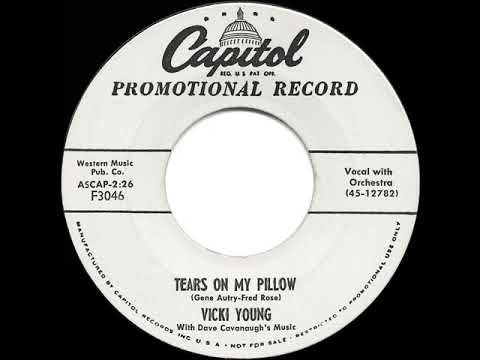 1955 Vicki Young - Tears On My Pillow