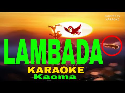 LAMBADA By Kaoma KARAOKE Version (5-D Surround Sounds)
