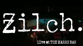 ZILCH - LIVE AT THE MARRS BAR