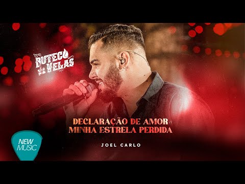 Declaração De Amor | Minha Estrela Perdida - Joel Carlo  (Clipe Oficial)