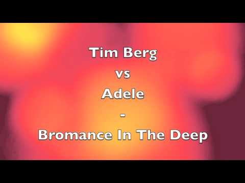 Tim Berg vs Adele - Bromance In The Deep