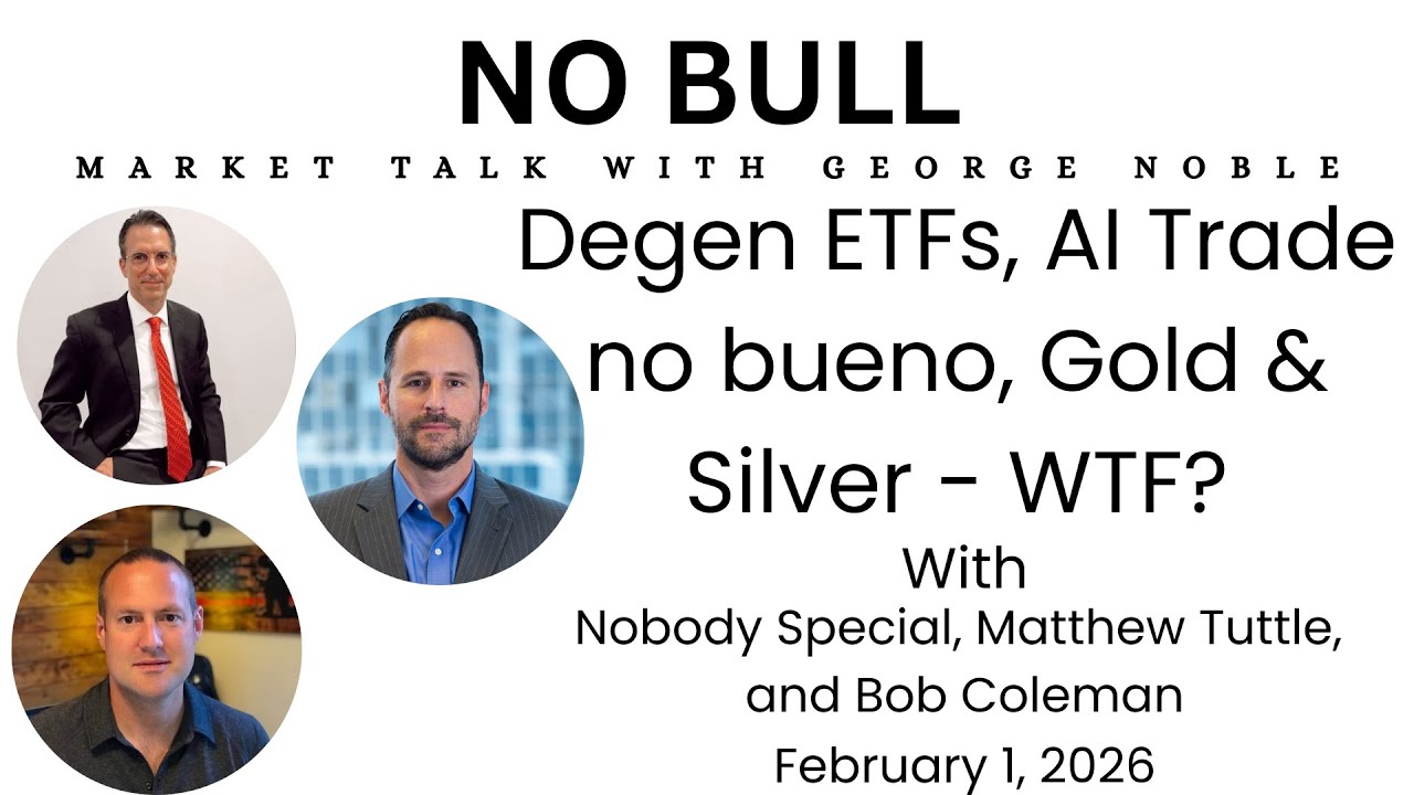 Matthew Tuttle, Nobody Special, Bob Coleman. | Degen ETFs, AI Trade no bueno, Gold & Silver - WTF?
