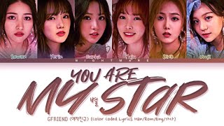GFRIEND (여자친구) - &#39;You are my star (별)&#39; Lyrics [Color Coded Lyrics Han/Rom/Eng/가사]