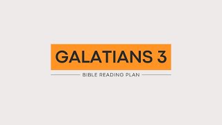 Galatians 3 (2025)
