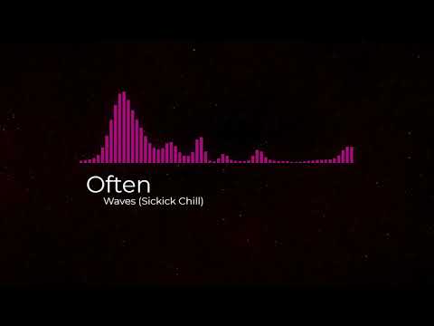 Often-Waves (Sickick Chill) 🤩