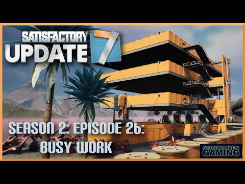 Satisfactory Update 7: Episode 26: Getting Ready For Nuclear