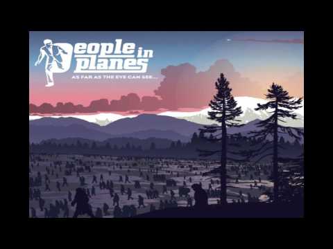 People In Planes - Falling By The Wayside [HQ]