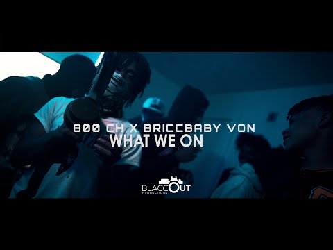 800 CH x Briccbaby Von - What We On