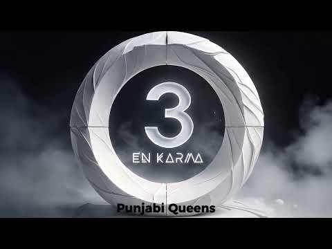 En Karma | Punjabi Queens ft Harj Nagra | Sarbjit UK