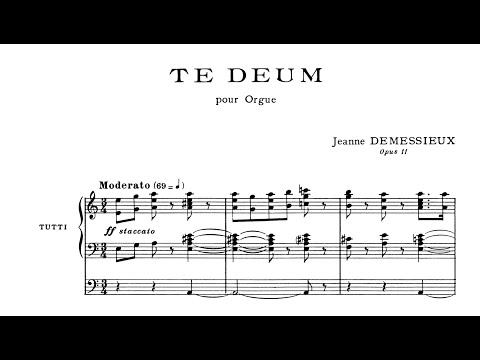 Jeanne Demessieux plays Te Deum - Op.11 (Score Video)