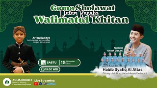 Download lagu LIVE: GEMA SHOLAWAT WALIMATUL KHITAN ANANDA ARFAN RADITYA BERSAMA HABIB SYAFIQ AL ATTAS mp3