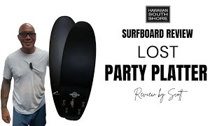 Lost Party Platter Surfboard Review by Scott