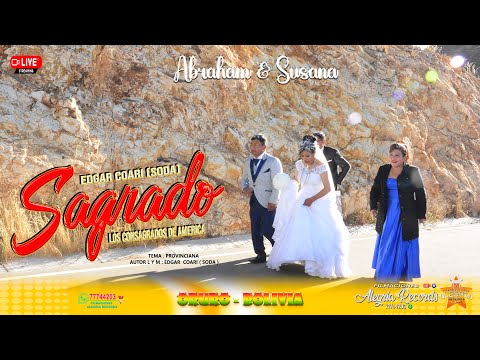 SAGRADO EDGAR COARI EN VIVO /// PROVINCIANA /// ORURO - BOLIVIA BODA DE ABRAHAM Y SUSANA