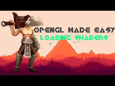 Modern OpenGL Made Easy Tutorial 4 - Loading Shaders