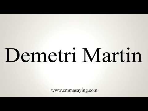 How To Pronounce Demetri Martin
