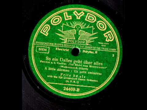 So ein Dalles geht über alles / Fritz Schulz mit Ilja Livschakoff & Orchester