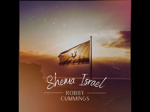 Robby Cummings-Shema Israel (Official Lyrics Video)