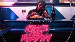 Jacquees - My Bizness (Since You Playin)
