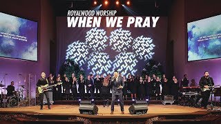 When We Pray // Tauren Wells // Royalwood Worship