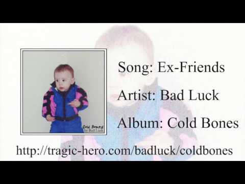 BAD LUCK - Ex-Friends (Official Stream)
