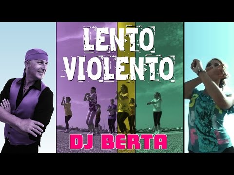 Balli di gruppo 2017 - LENTO VIOLENTO - DJ BERTA  - Nuovo tormentone line dance 2016 Video