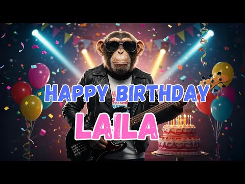 LAILA Happy Birthday Song - Happy Birthday to Laila