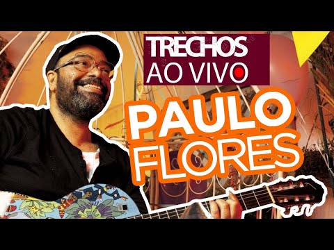 PAULO FLORES | TRECHOS AO VIVO
