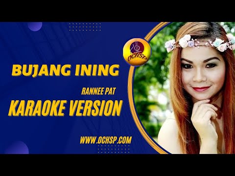 BUJANG INING_RANNEE PAT (KARAOKE VERSION)