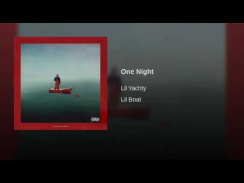 Lil Yachty - One Night