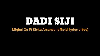 Download lagu DADI SIJI Miqbal ga Ft Siska Amanda (official lyrics video) pandongaku tekan tuwo mp3