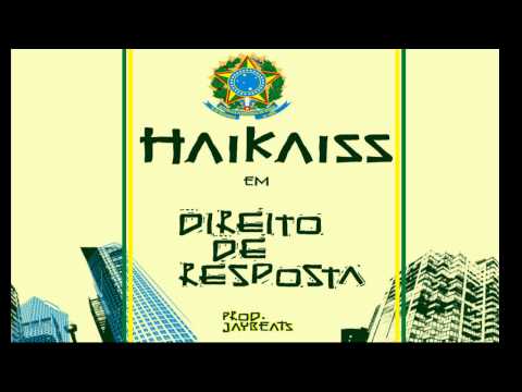 Haikaiss - Direito de Resposta (Prod. Jaybeats)