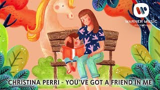 CHRISTINA PERRI - YOU&#39;VE GOT A FRIEND IN ME [Lyric  Video]