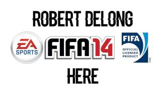 Robert DeLong - Here (FIFA 14 Soundtrack)