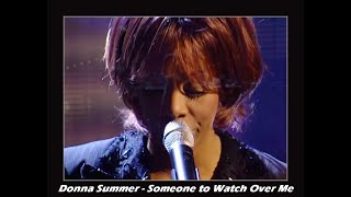 Donna Summer   Someone to Watch Over Me