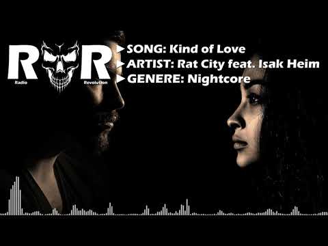 Rat City feat. Isak Heim - Kind of Love [Nightcore]