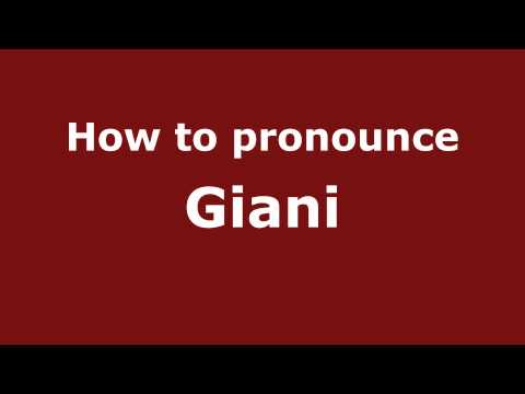 How to Pronounce Giani - PronounceNames.com