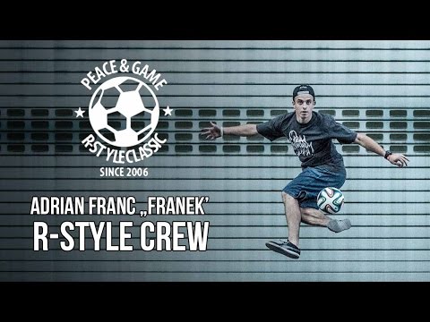 R-Style Crew - Adrian Franc "Franek" - [R-Style Freestyle Football]