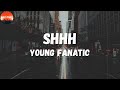 Young Fanatic - Shhh (Pew Pew) (Lyrics) | Dat bitch go pew when I shoot it’s on mute