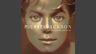 Michael Jackson - Get Your Weight Off Of Me (Full Version) [Audio HQ]