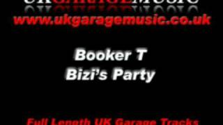 UK Garage Music | Booker T - Bizi's Party | UK Garage Classics - UKG MP3
