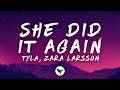 Tyla Zara Larsson SHE DID IT AGAIN Lyrics