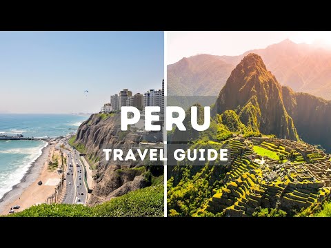 Peru Travel Guide | Best Places to Visit in Peru