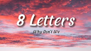 Download lagu Why Don't We - 8 Letters | Lyrics mp3
