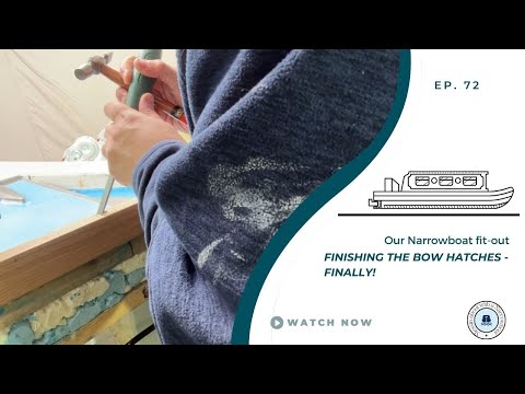 Finishing the Bow hatches | Our Narrowboat Fit out | EP72