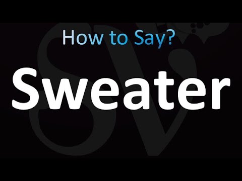 How to Pronounce Sweater (correctly!)